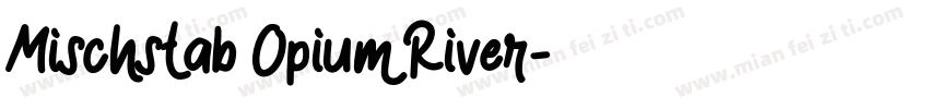 Mischstab Opium River字体转换